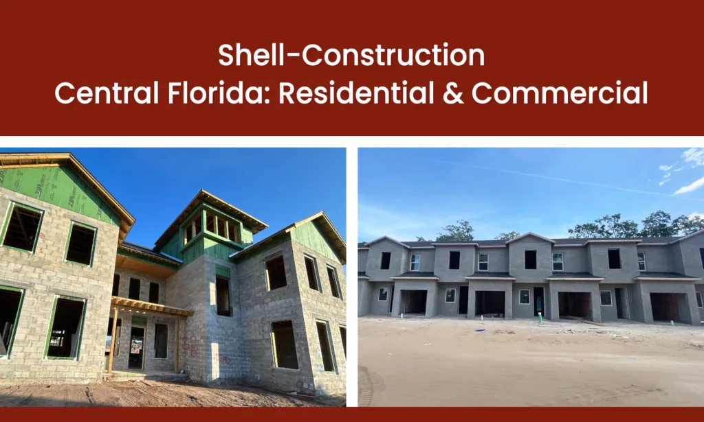 Building on Time and on Budget: How Shell Construction Can Benefit Your Central Florida Business